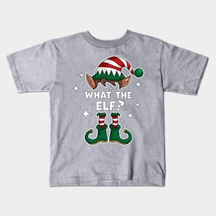 What The Elf ? - Family Matching Group Christmas Funny Xmas Kids T-Shirt